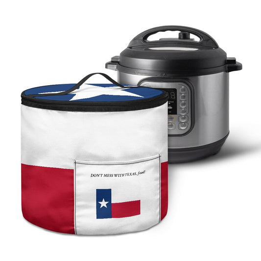 Texas Flag Inspired "Don't Mess With Texas Food" Electric Pressure Cooker Insulation Bag